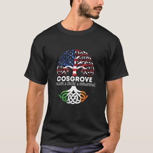 Cosgrove Irish Family Name Celtic Irish Roots T-Shirt
