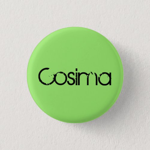 Cosima from Orphan Black distressed font Pinback Button
