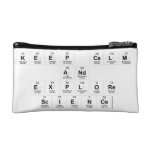 Keep Calm
  and 
 Explore
  Science  Cosmetic Bag