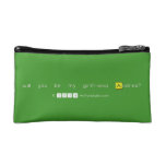 will you be my girlfriend Andrea?
   Cosmetic Bag