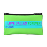 I Love Dallas  Cosmetic Bag