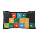 Never
 Stop 
 Learning  Cosmetic Bag