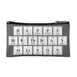 Happy
 Birthday
 Allison  Cosmetic Bag