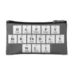 Happy
 Birthday
 Wei  Cosmetic Bag