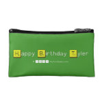Happy Birthday Tyler  Cosmetic Bag