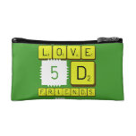 Love
 5D
 Friends  Cosmetic Bag