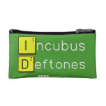 Incubus
 Deftones  Cosmetic Bag