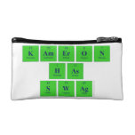 Kameron
 Has 
 Swag  Cosmetic Bag