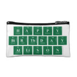 Happy
 Birthday
 Allison  Cosmetic Bag
