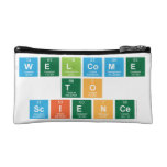 Welcome
 to
 Science  Cosmetic Bag