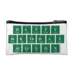 Happy
 Birthday
 Allison  Cosmetic Bag
