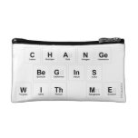 Change 
 Begins 
 With Me  Cosmetic Bag