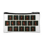 Happy
 Birthday
 Allison  Cosmetic Bag