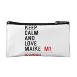 Keep Calm And  Love  Maike   Cosmetic Bag
