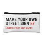 make your own street sign  Cosmetic Bag