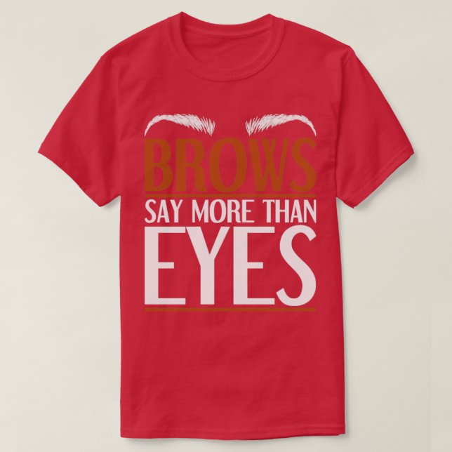 Cosmetologist Beauty Makeup Artist Funny Brow Arti T-Shirt (Design Front)