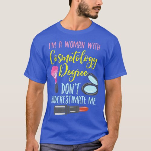 Cosmetologist Design For Hair Stylist  Degree T_Shirt