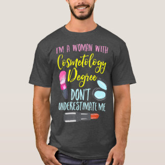 Cosmetologist Design For Hair Stylist Degree T-Shirt