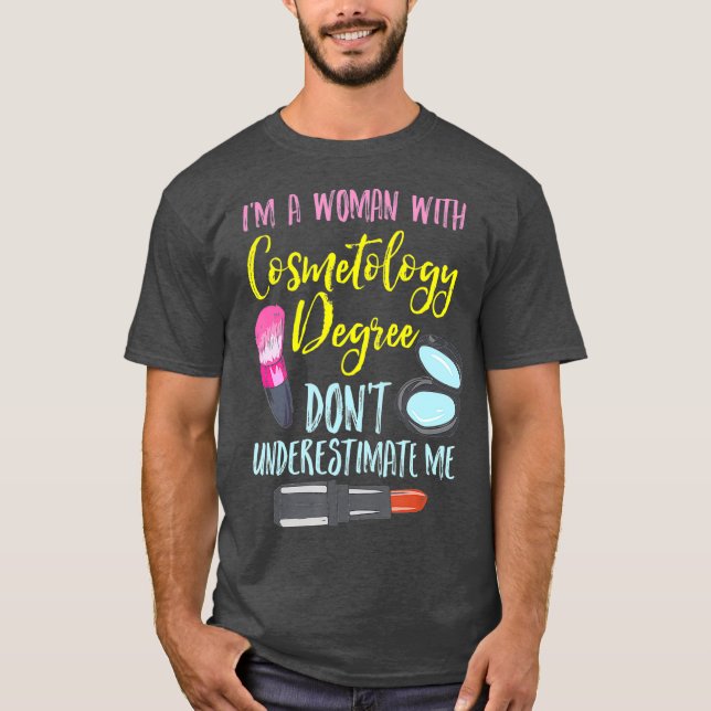 Cosmetologist Design For Hair Stylist  Degree T-Shirt (Front)