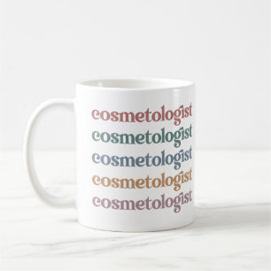 Cosmetologist Esthetician Beautician Skin Care Coffee Mug