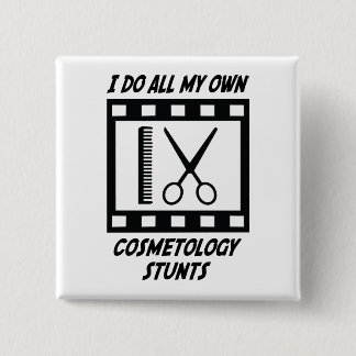 Cosmetology Stunts Pinback Button