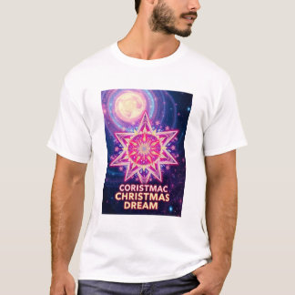 **COSMIC CHRISTMAS DREAM** T-Shirt