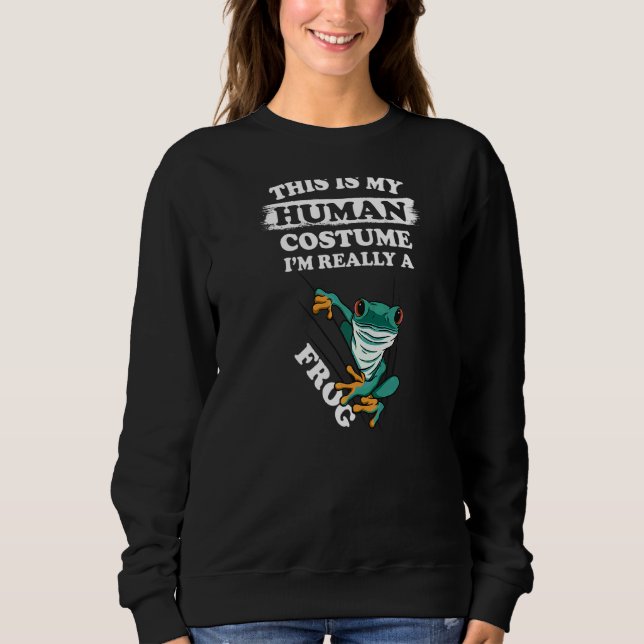 Cosplay  This Is My Human Costume I'm Really A Fro Sweatshirt (Front)