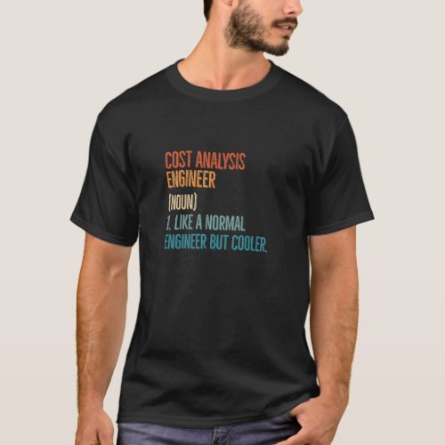 Cost Analysis Engineer Definition 1  T_Shirt