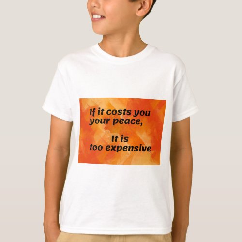 Cost of Peace Thought_Provoking Quote T_Shirt