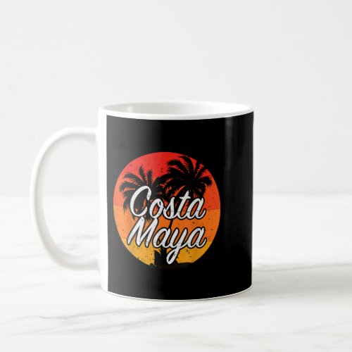 Costa Maya Mexico Vacation Cruise Vintage Sunset S Coffee Mug