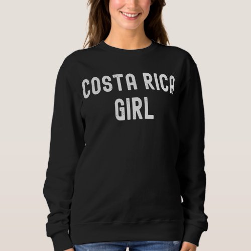 Costa Rica   Costa Rica Girl Sweatshirt