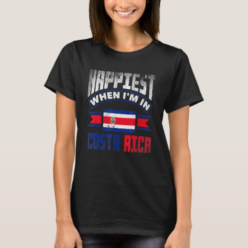 Costa Rica Costa Rican Flag Happiest When Im In Co T_Shirt