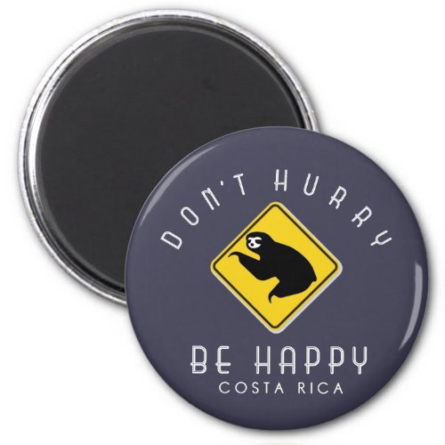 Costa Rica Dont Hurry Be Happy Sloth Blue Magnet