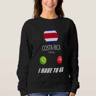 Costa Rica Flag Souvenir Costa Rica Is Calling Is Sweatshirt