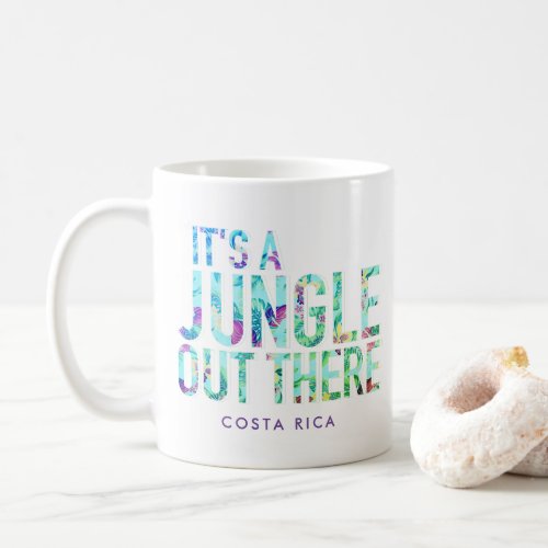 Costa Rica Its a Jungle Out There Tropical  Coffee Mug