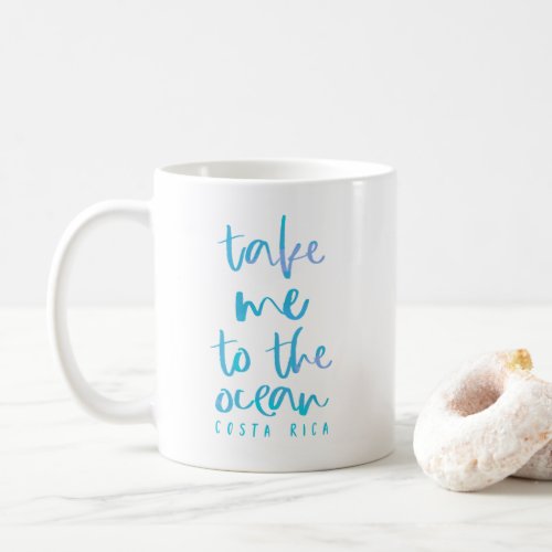 Costa Rica Take Me To the Ocean Watercolor Mug