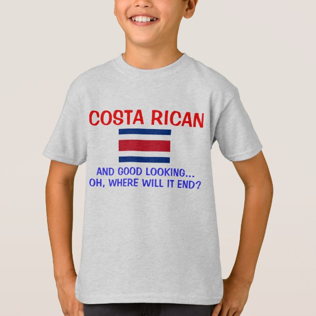 Costa Rican and Good Looking T-Shirt (Front)