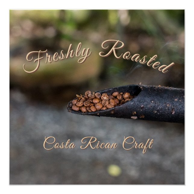 Costa Rican Coffee Freshly Roasted, Artisan Craft Poster (Front)