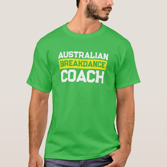 Costume Australian breakdance coach Team T-Shirt (Front)