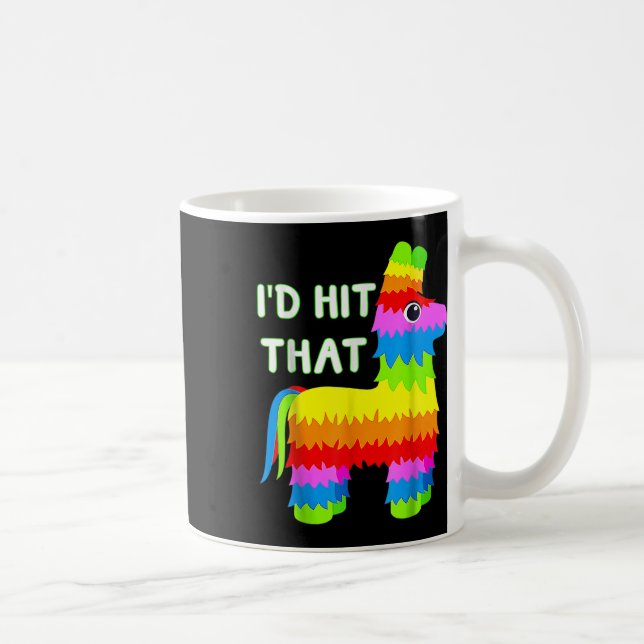 Costume Cinco De Mayo Funny Ideas Id Hit That Pina Coffee Mug (Right)