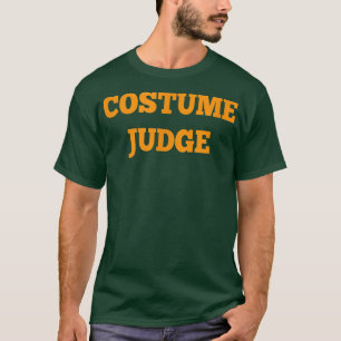 Costume Judge   Cheap College Halloween Costume 12 T-Shirt