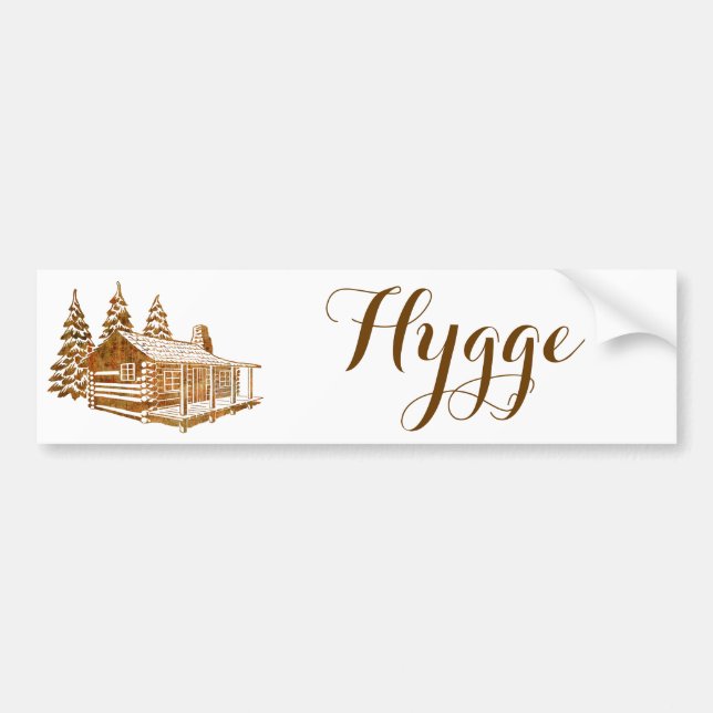 Cosy Log Cabin - Hygge or your own text Bumper Sticker (Front)