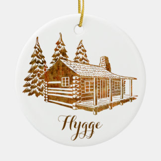 Cosy Log Cabin - Hygge or your own text Ceramic Or Ceramic Ornament