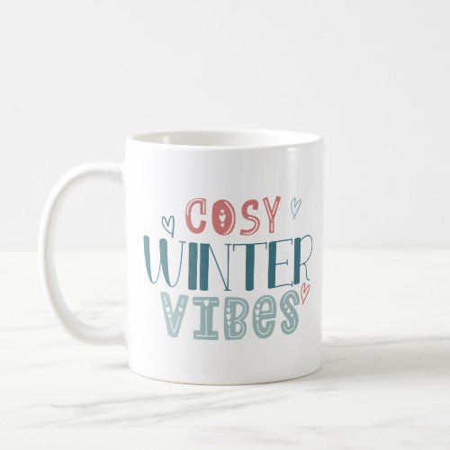 Cosy Winter Vibes Cute Typography Coffee Mug