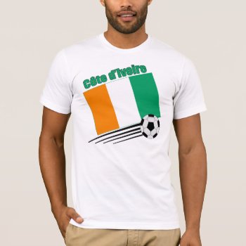 Cote D'ivoire Soccer Team T-shirt by worldwidesoccer at Zazzle
