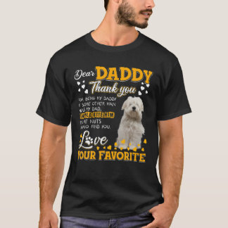 Coton De Tulear Dear Daddy Thank You For Being My T-Shirt