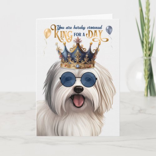 Coton de Tulear Dog King for a Day Funny Birthday Card