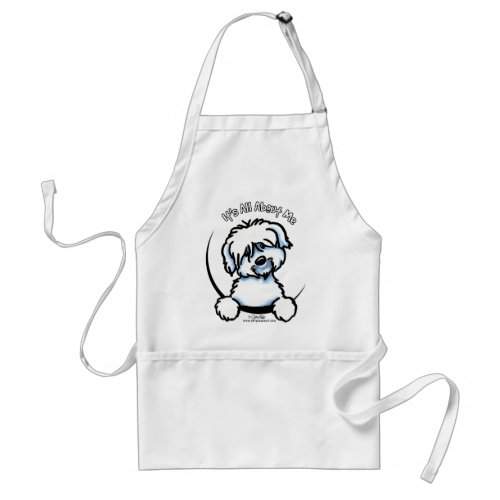 Coton de Tulear Its All About Me Adult Apron