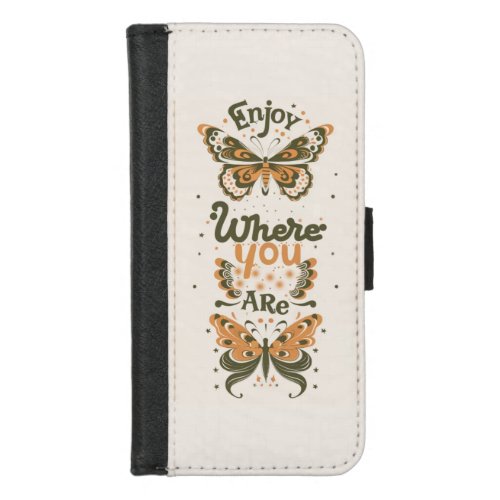cottage_core butterflies enjoy where you are iPhone 87 wallet case