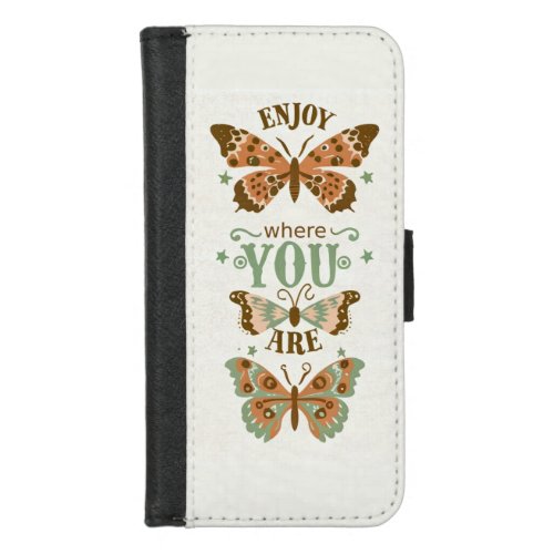 cottage_core butterflies enjoy where you are iPhone 87 wallet case